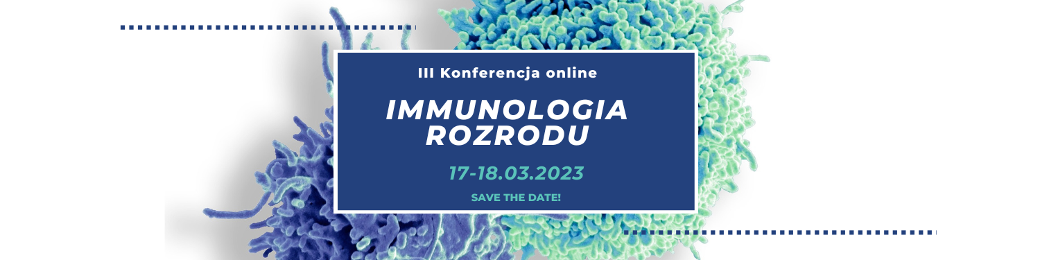 III Konferencja Immunologia Rozrodu