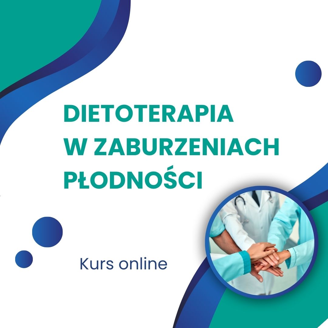 Dietoterapia w zaburzeniach płodności Kurs online